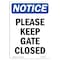 Signmission OSHA Notice, 7" Height, Please Keep Gate Closed Sign, 7" X 5", Portrait OS-NS-D-57-V-17479 - alternate 1